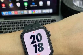 三分钟辨别苹果AppleWatch手表真假，掌握核心关键（以最简单的方法分辨苹果AppleWatch手表真伪，做到眼疾手快）